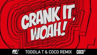 Kideko &amp; George Kwali - Crank It (Woah!) feat. Nadia Rose &amp; Sweetie Irie (Toddla T &amp; Coco Remix)