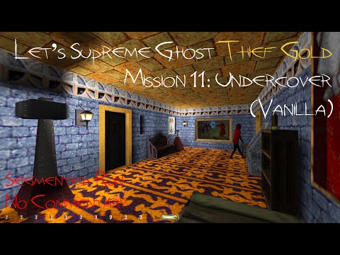 Let's Supreme Ghost Thief Gold - Mission 11: Undercover (Segmented Run, No Commentary)