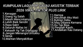 Download lagu KUMPULAN LAGU POP GALAU AKUSTIK TERBAIK 2026 VIRAL TIK TOK PLUS LIRIK LAGU || kumpulan lagu sad 2026 mp3 Download lagu KUMPULAN LAGU POP GALAU AKUSTIK TERBAIK 2026 VIRAL TIK TOK PLUS LIRIK LAGU || kumpulan lagu sad 2026 mp3