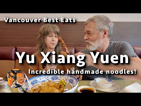 Vancouver Best Eats - Yu Xiang Yuan  豫湘園