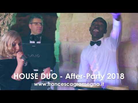 HOUSE DUO After-Party 2018 - Francesca Gramegna Music (Matrimoni & Eventi Puglia) #musicamatrimonio
