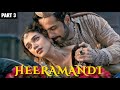 Heeramandi 2024 Series Explained In Hindi | Part 3 | Filmi Cheenti