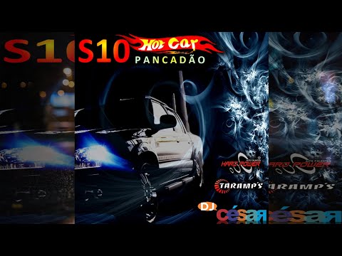PANCADÃO EXTREMO | CD S10 HOT CAR PANCADÃO - DJ CÉSAR