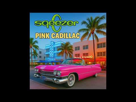 Sqeezer - Pink Cadillac
