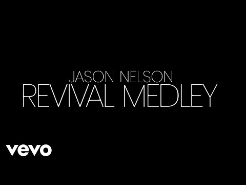 Jason Nelson - Revival Medley (Live Official Video)