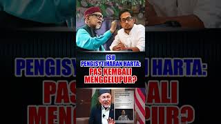 Download lagu ISU PEGISYTIHARAN HARTA: PAS KEMBALI MENGGELUPUR ? mp3 Download lagu ISU PEGISYTIHARAN HARTA: PAS KEMBALI MENGGELUPUR ? mp3