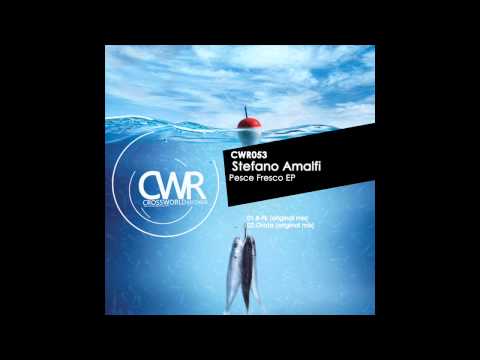 Stefano Amalfi 'Pesce Fresco EP' [Crossworld Records]