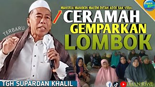 Download lagu Macem Entan Mele Viral | TUAN GURU SUPARDAN KHOLIL TERBARU | CERAMAH GEMPARKAN LOMBOK SASAK mp3