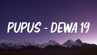 Download lagu Pupus - Dewa 19 (Lirik Lagu) mp3
