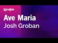 Ave Maria - Josh Groban (Franz Schubert) | Karaoke Version | KaraFun