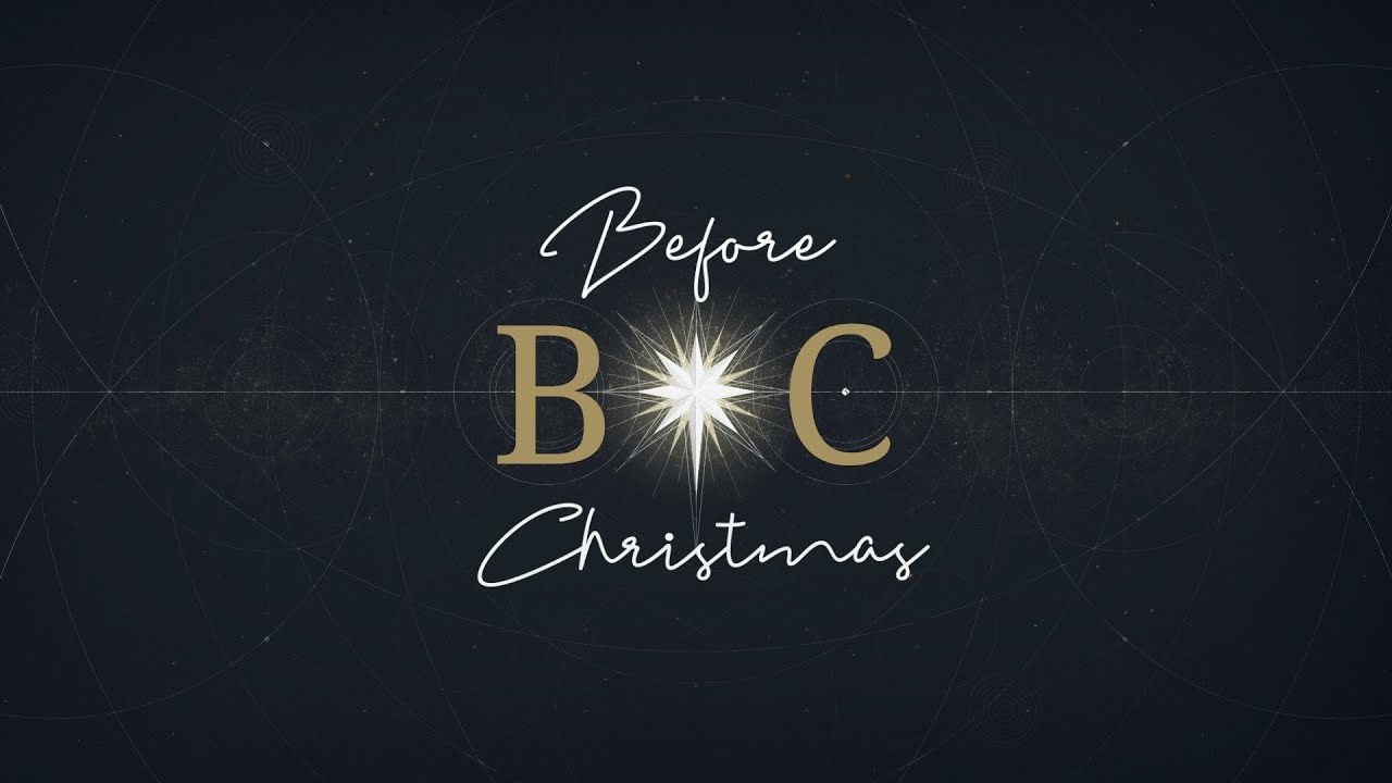 OBR - Sunday, December 11, 2022 - BC: Before Christmas - Isaiah: A Reason For Faith