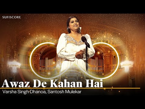 Awaz De Kahan Hai | Varsha Singh Dhanoa | Santosh Mulekar | Budapest Symphony | Sufiscore