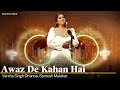 Awaz De Kahan Hai Varsha Singh Dhanoa Santosh Mulekar Budapest Symphony Sufiscore