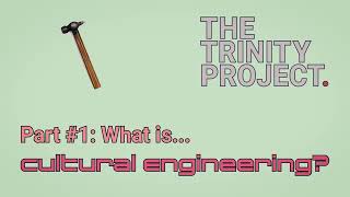 What is Cultural Engineering? (Cultural Engineering Part 1)