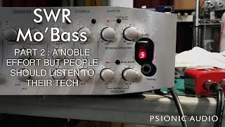 Video thumbnail for SWR Mo'Bass | Part 2 : A Noble Effort but People Should Listen to Their Tech by Psionic Audio