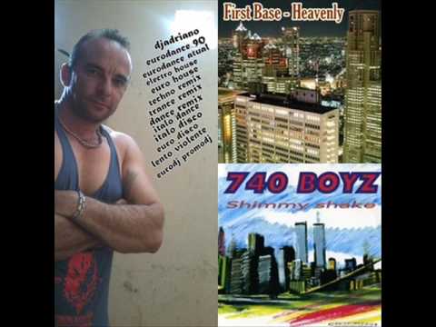 First Base vs 740 Boyz    Heavenly   shake djadriano eurodance remix