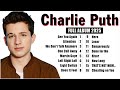Charlie Puth Greatest Hits 2025 The Best Of Charlie Puth Playlist English Song