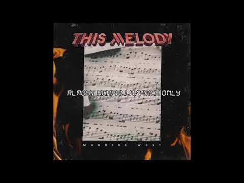 Maurice West - This Melody (Almost Acapella/Voice Only)