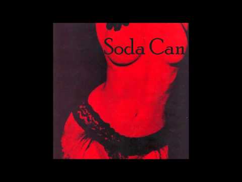 Soda Can - Lust, Hunger & Thirst (Full Album)