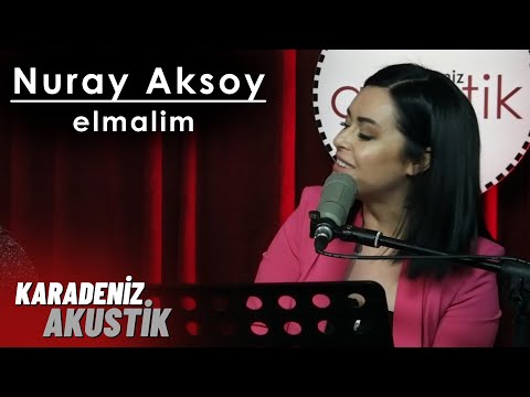 Nuray Aksoy - Elmalim (KaradenizAkustik)