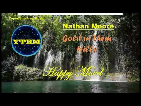 GOLD IN THEM HILLS by NATHAN MOORE |  Copyright-free Music  |  YTBM