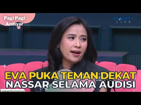 King Nassar Punya Panggilan Spesial Dari Eva Puka | PAGI PAGI AMBYAR (10/11/22) P3