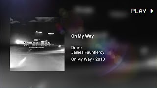 Drake - On My Way ft. James Fauntleroy (432Hz)