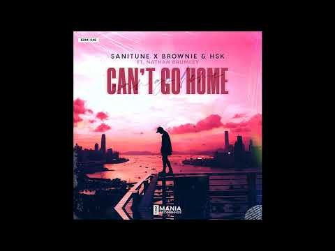 |Progressive House| SANITUNE, BROWNIE, HSK feat. Nathan Brumley - Cant Go Home (Extended) [EDMMania]