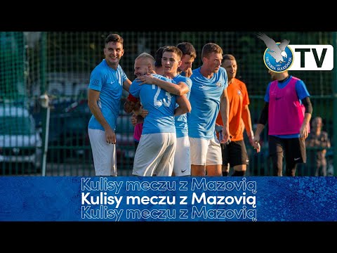 Kulisy meczu z Mazovią Mińsk Mazowiecki