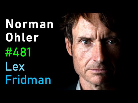 @lexfridman - "Norman Ohler: Hitler, Nazis, Drugs, WW2, Blitzkrieg, LSD, MKUltra & CIA | Lex Fridman Podcast #481"