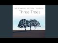Three Trees