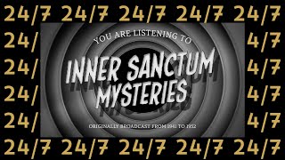 Inner Sanctum Mysteries | 24/7 | Old Time Radio