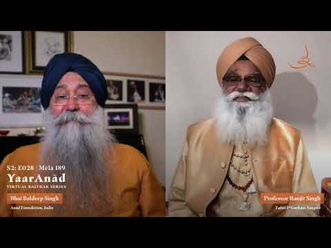YaarAnād Virtual Baiṭhak Series Mēlā 189 S2: E028 with Professor Ranjit Singh — Part 1