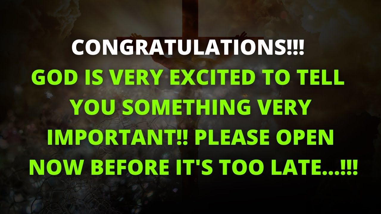 CONGRATULATIONS!!! God Is VERY EXCITED To Tell You Something...