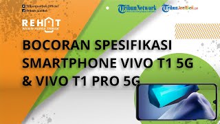 Segera Diluncurkan di Indonesia, Ini Bocoran Spesifikasi Vivo T1 5G dan Vivo T1 Pro 5G