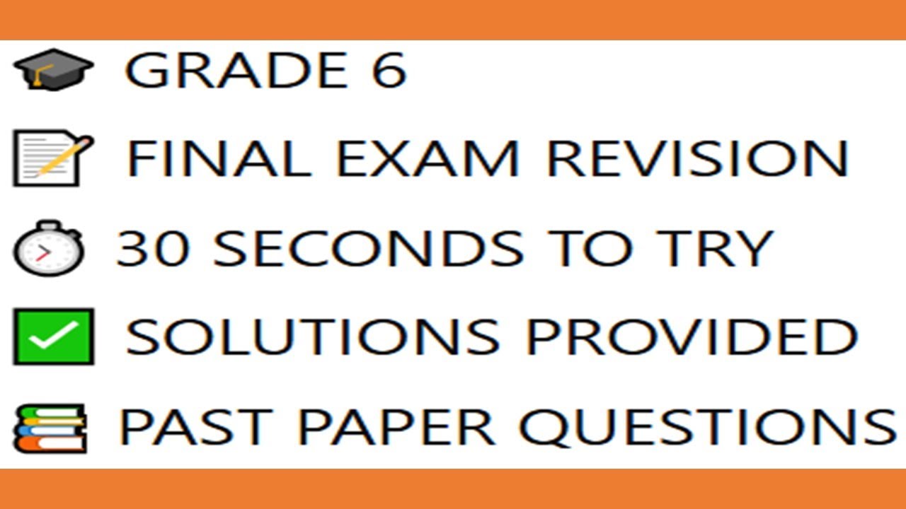 GRADE 6 Mathematics – Final Exam Revision | Past Paper Questions ⏱✅