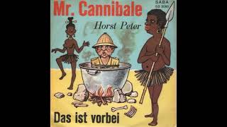 Horst Peter - Mr. Cannibale