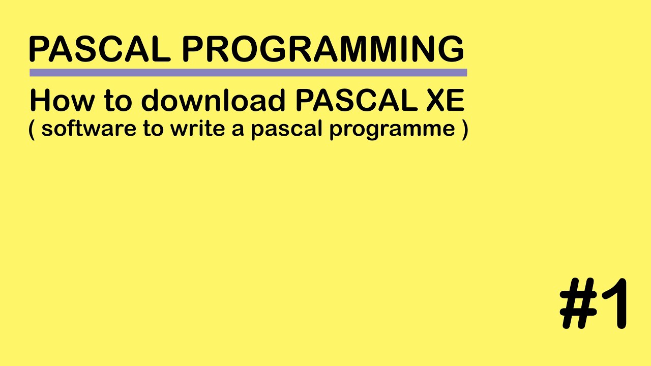 Pascal Programming ( How to download a software to write the PASCAL codes : link in description )