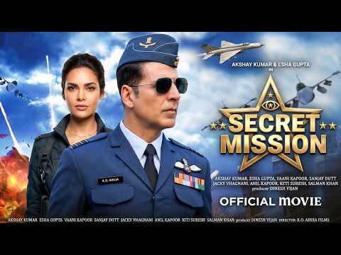 SECRET MISSION Full Movie | Akshay Kumar, Esha Gupta | New Bollywood Force Action Movies 2026