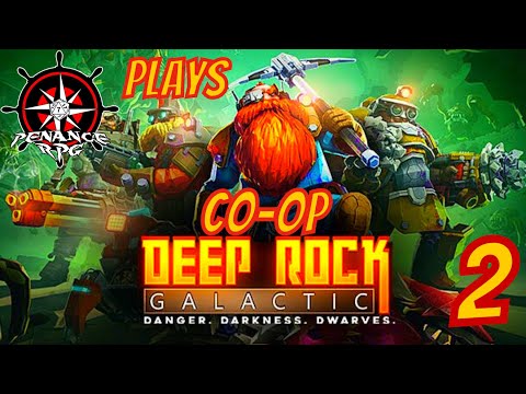Deep Rock Galactic - Co-op Part 2 | Penance RPG