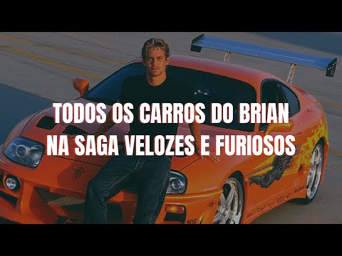 Todos os Carros de Brian em Velozes e Furiosos: Lista Completa!