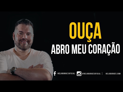 Abro meu coração - Hélio Borges