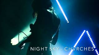 NIGHT SKY - CHVRCHES