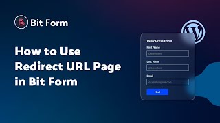 Download the video "How to use Redirect URL Page in Bit Form"