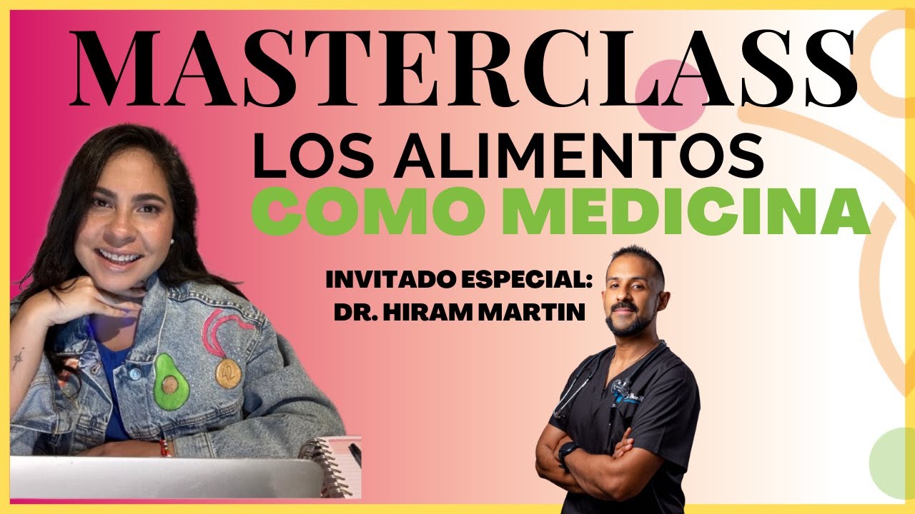MASTERCLASS: Los alimentos como medicina