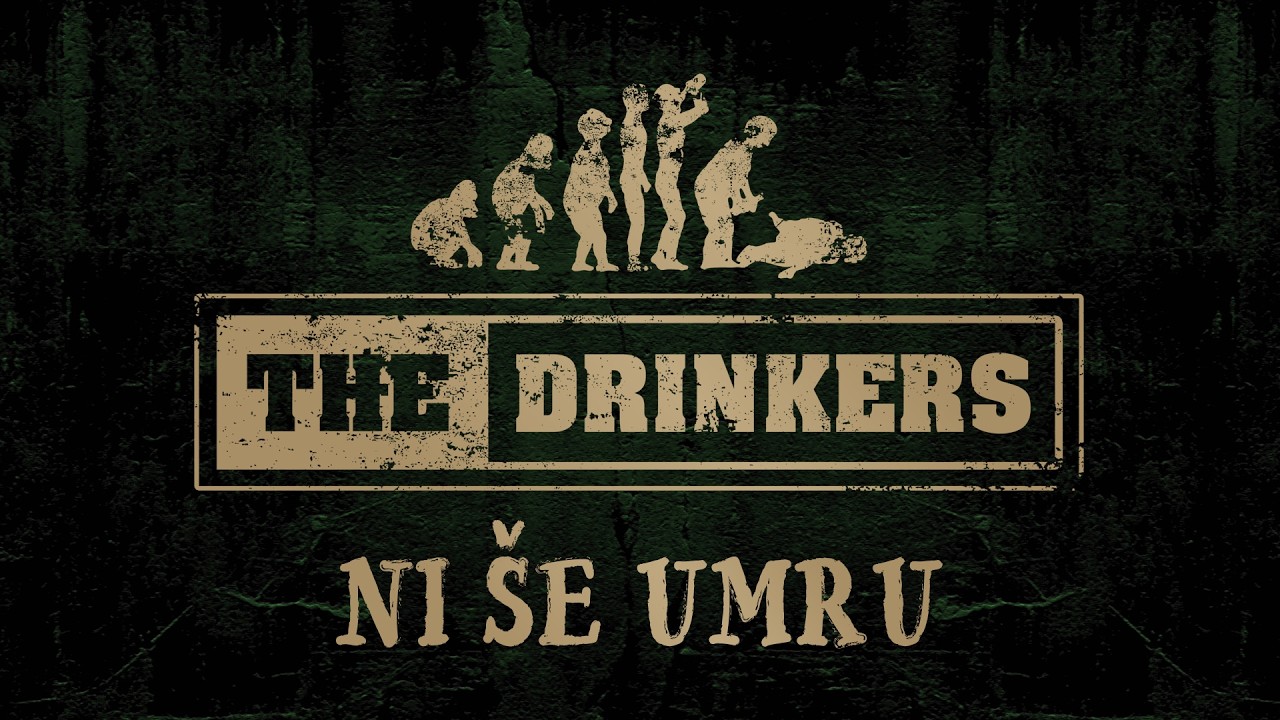 The Drinkers – Ni še umru