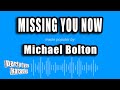 Michael Bolton - Missing You Now (Karaoke Version)