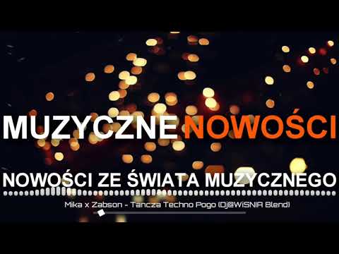 Mika x Żabson - Tańczą Techno Pogo (Dj@WiSNIA Blend)