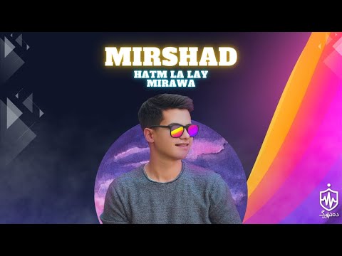 Mirshad Ari - Hatm La Lay Mirawa (Remix) | میرشاد ئاری - هاتم لەلای میراوا ( ڕیمیکس )