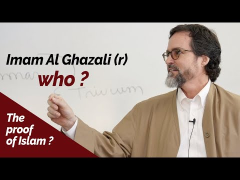 Who is Imam Al Ghazali (r) | The proof of Islam | Shaykh Hamza Yusuf